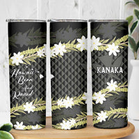 Born And Raised Aloha Hawaii Skinny Tumbler Kanaka Kakau Hawaiian Tiare Pakalana Lei - Polynesian Pride