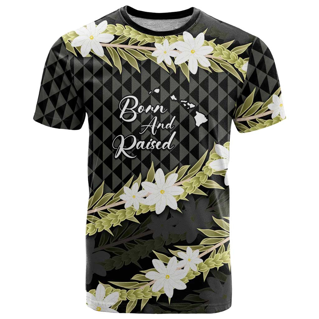 Born And Raised Aloha Hawaii T Shirt Kanaka Kakau Hawaiian Tiare Pakalana Lei - Polynesian Pride