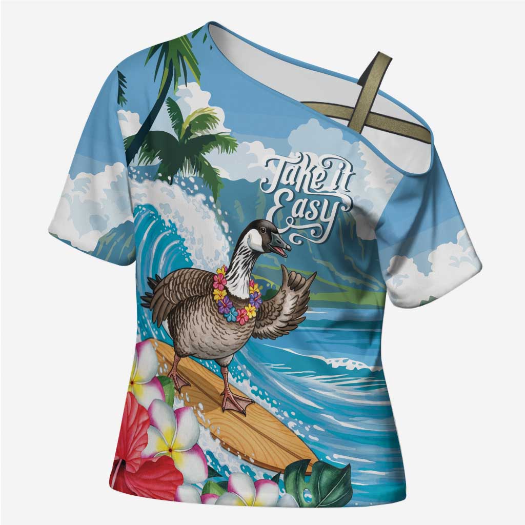 Aloha Hawaii Shaka Nene Goose Cross Shoulder Shirt Surfing Take It Easy - Polynesian Pride