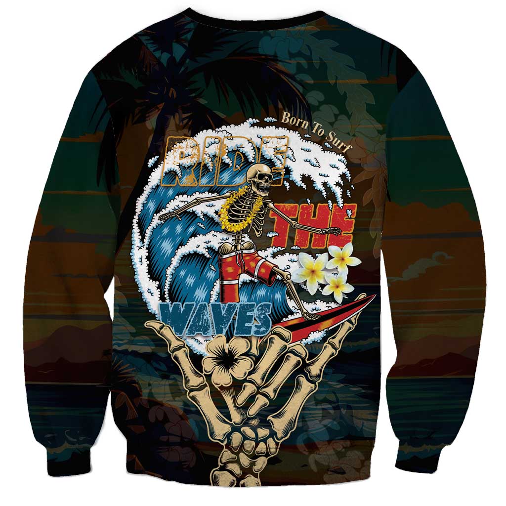 Aloha Hawaii Surfing Skull Sweatshirt Shaka Skeleton Ride The Waves - Polynesian Pride
