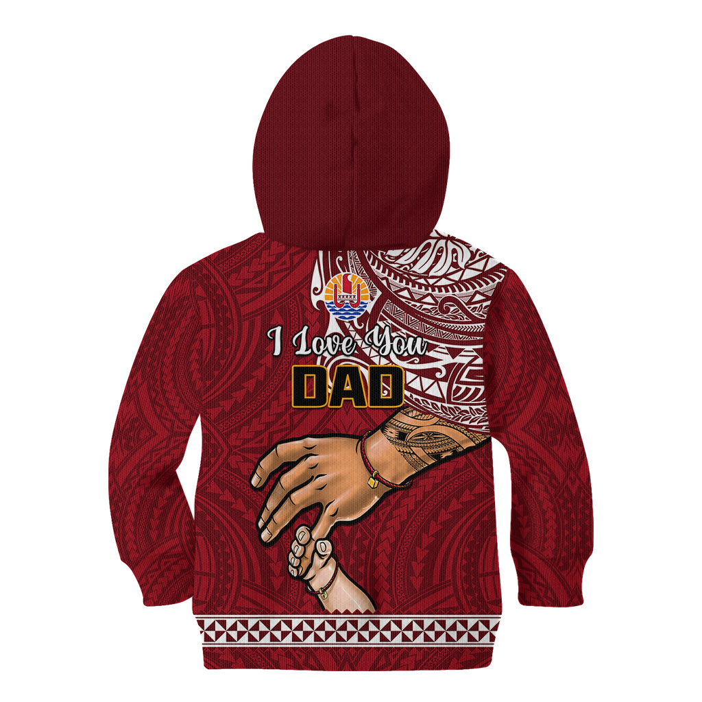 Polynesian Pride Father Day French Polynesia Kid Hoodie I Love You Dad LT14 - Polynesian Pride