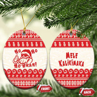 Red Mele Kalikimaka Hawaii Ceramic Ornament Funny Ho Ho Ho Santa Shaka - Polynesian Pride