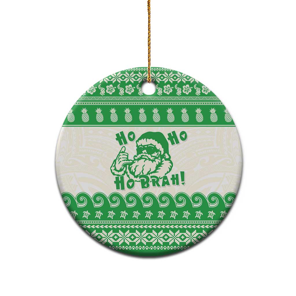 Green Mele Kalikimaka Hawaii Ceramic Ornament Funny Ho Ho Ho Santa Shaka - Polynesian Pride