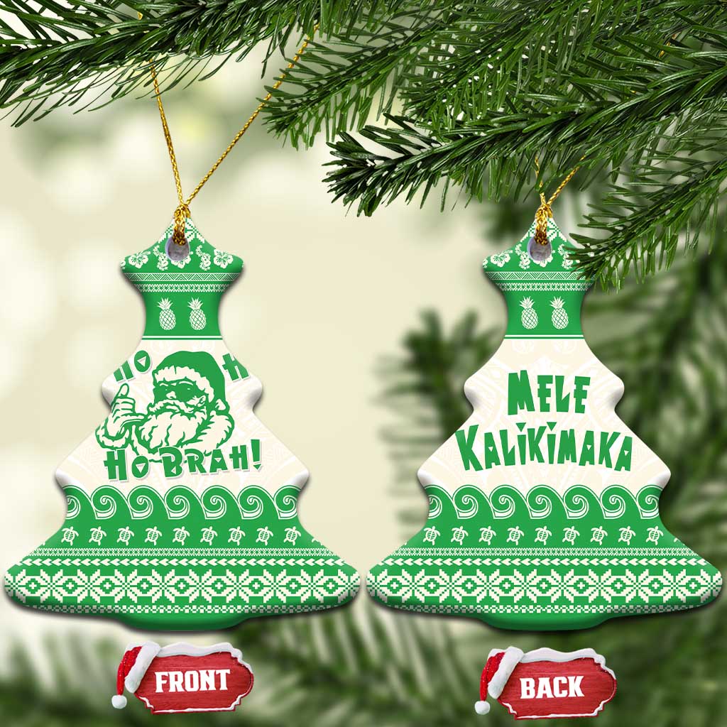 Green Mele Kalikimaka Hawaii Ceramic Ornament Funny Ho Ho Ho Santa Shaka - Polynesian Pride