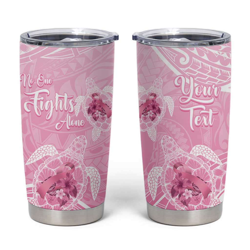 Personalised Polynesia Breast Cancer Awareness Tumbler Cup No One Fights Alone Turtle Ribbon - Pink Version