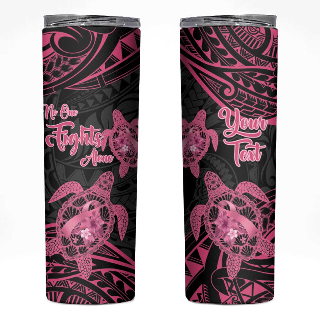 Personalised Polynesia Breast Cancer Awareness Skinny Tumbler No One Fights Alone Turtle Ribbon - Black Version