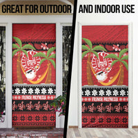 French Polynesia Christmas Door Cover Tiare Chilling Santa Oaoa I teie Noera - Polynesian Pride
