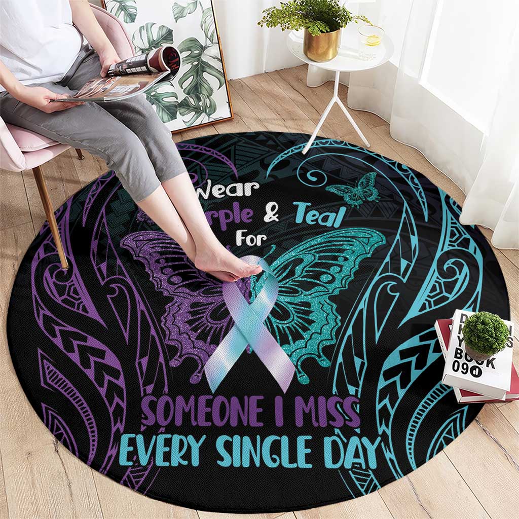 Suicide Awareness Memorial Round Carpet I Wear Purple and Teal For Someone I Miss - Polynesian Pride