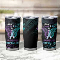 Suicide Awareness Memorial Tumbler Cup I Wear Purple and Teal For Someone I Miss - Polynesian Pride