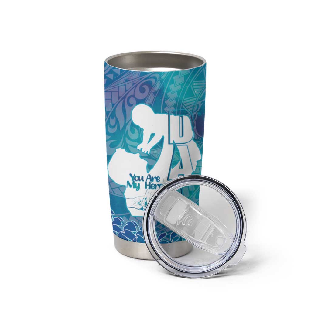 Turquoise Polynesia Father's Day Tumbler Cup Dad You Are My Hero