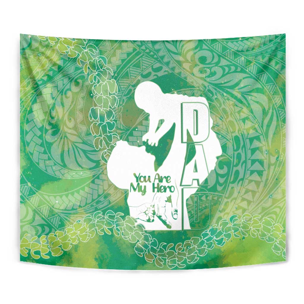 Green Polynesia Father's Day Tapestry Dad You Are My Hero