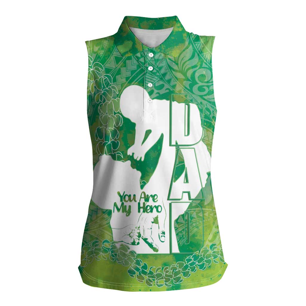 Green Polynesia Father's Day Women Sleeveless Polo Shirt Dad You Are My Hero