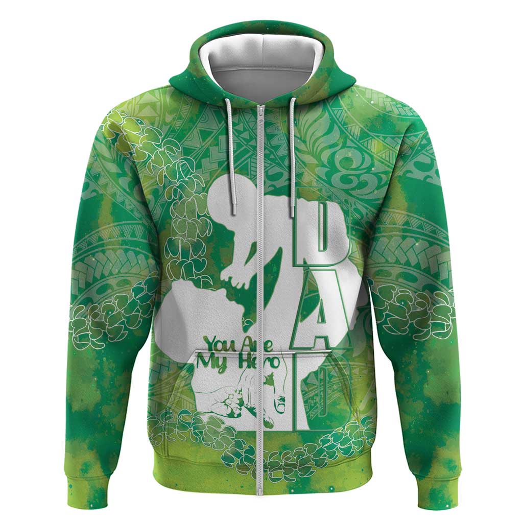 Green Polynesia Father's Day Zip Hoodie Dad You Are My Hero