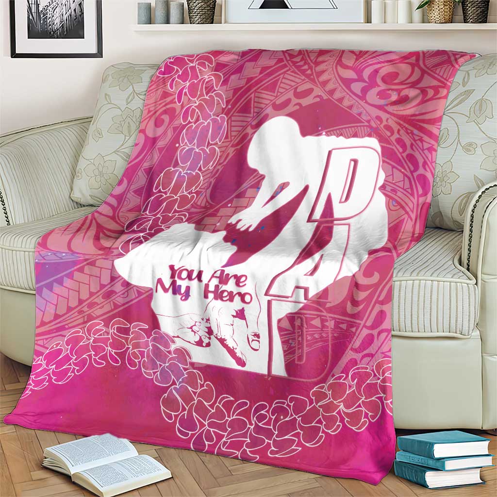 Pink Polynesia Father's Day Blanket Dad You Are My Hero LT14 - Polynesian Pride