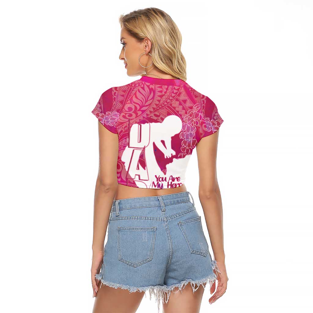Pink Polynesia Father's Day Raglan Cropped T Shirt Dad You Are My Hero