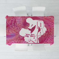 Pink Polynesia Father's Day Tablecloth Dad You Are My Hero LT14 Pink - Polynesian Pride