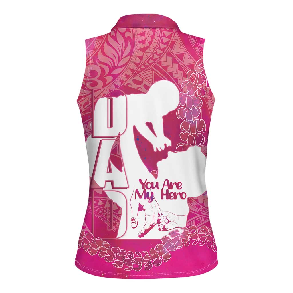 Pink Polynesia Father's Day Women Sleeveless Polo Shirt Dad You Are My Hero LT14 - Polynesian Pride