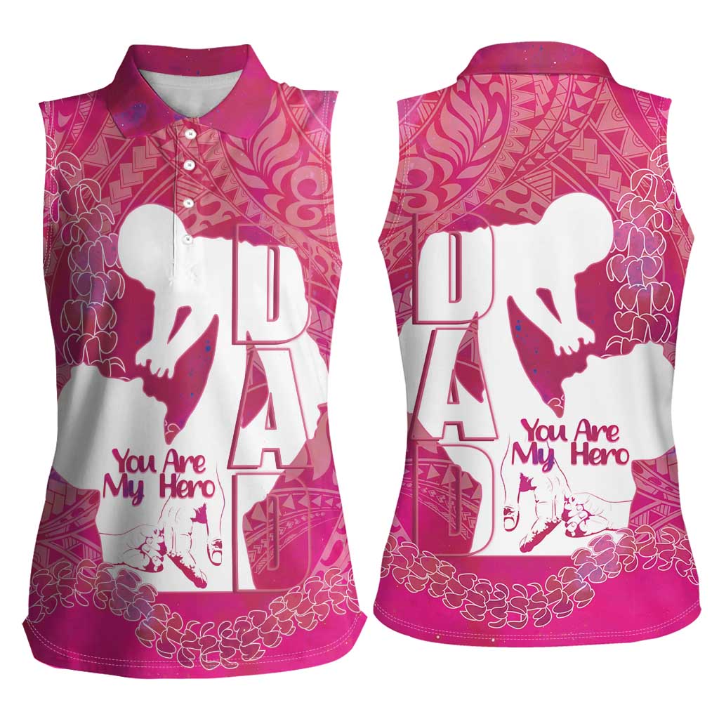 Pink Polynesia Father's Day Women Sleeveless Polo Shirt Dad You Are My Hero LT14 - Polynesian Pride