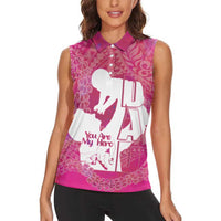 Pink Polynesia Father's Day Women Sleeveless Polo Shirt Dad You Are My Hero LT14 - Polynesian Pride