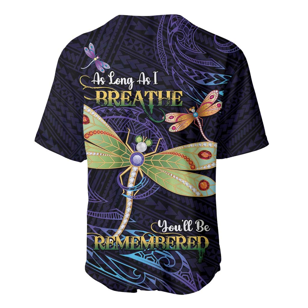 As Long As I Breathe You'll Be Remembered Baseball Jersey Dragonflies Memorial - Polynesian Pattern LT14 - Polynesian Pride