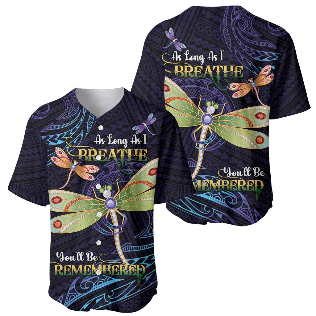 As Long As I Breathe You'll Be Remembered Baseball Jersey Dragonflies Memorial - Polynesian Pattern LT14 - Polynesian Pride