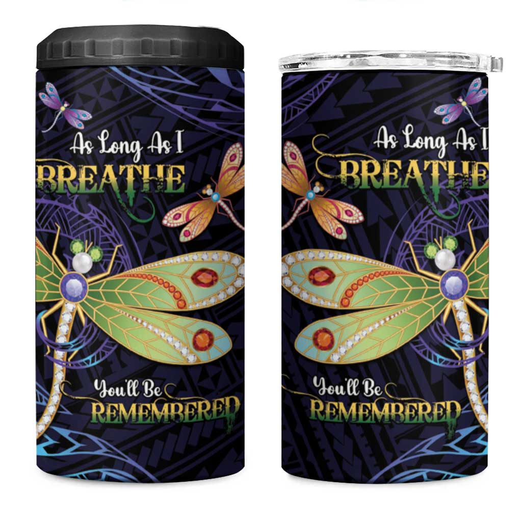 As Long As I Breathe You'll Be Remembered 4 in 1 Can Cooler Tumbler Dragonflies Memorial - Polynesian Pattern
