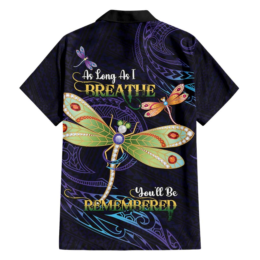 As Long As I Breathe You'll Be Remembered Hawaiian Shirt Dragonflies Memorial - Polynesian Pattern