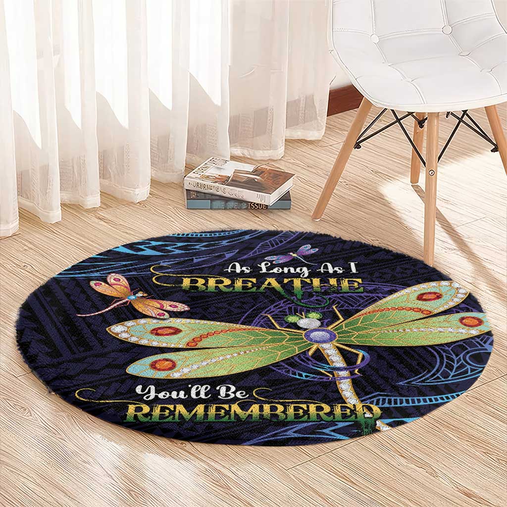 As Long As I Breathe You'll Be Remembered Round Carpet Dragonflies Memorial - Polynesian Pattern