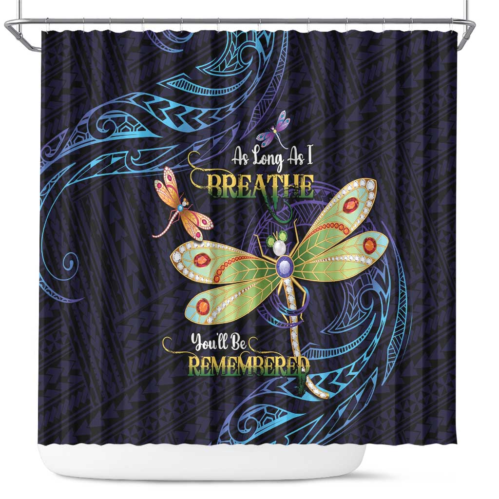 As Long As I Breathe You'll Be Remembered Shower Curtain Dragonflies Memorial - Polynesian Pattern LT14 Black - Polynesian Pride