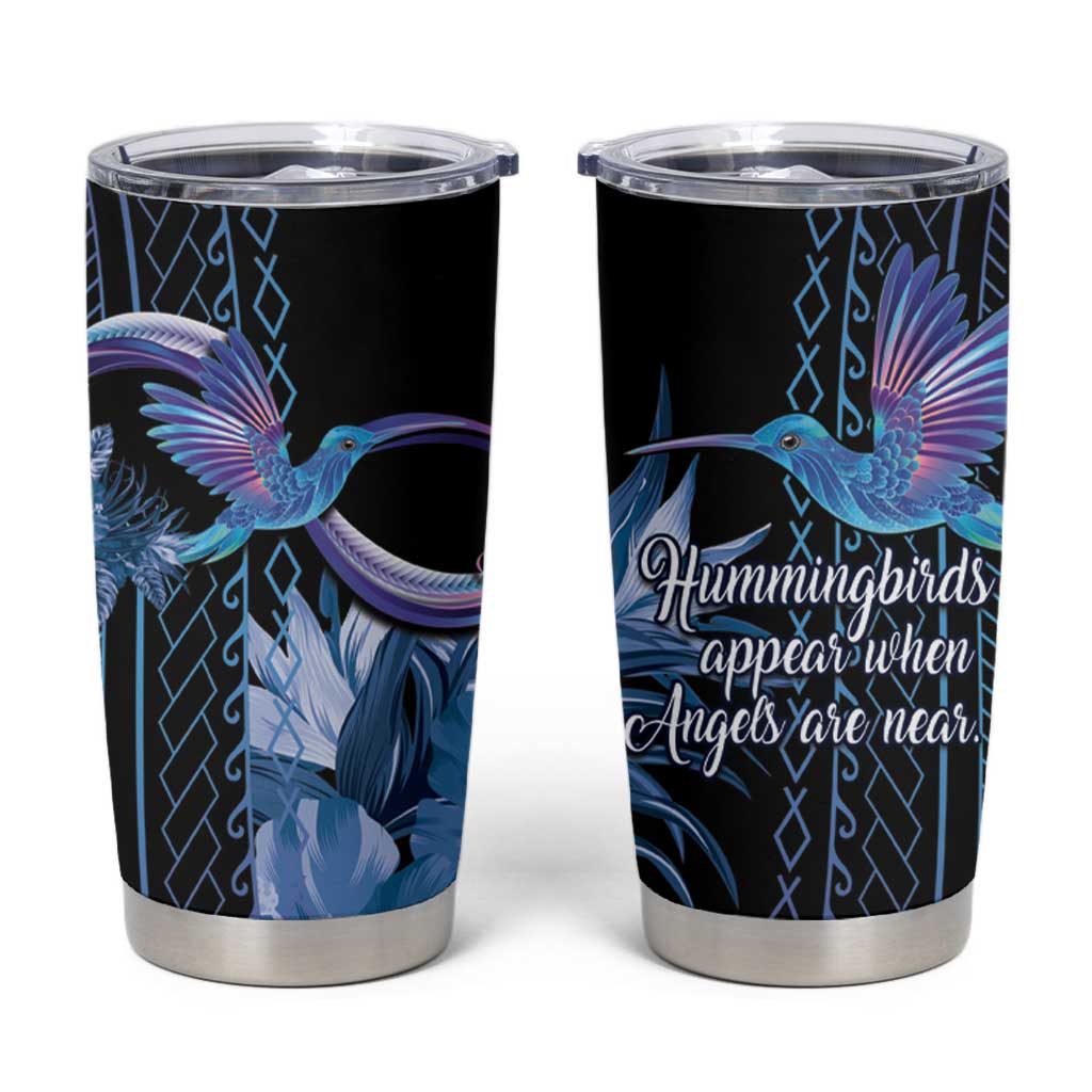 Polynesian Memorial Tumbler Cup Hummingbirds Appear When Angels Are Near LT14