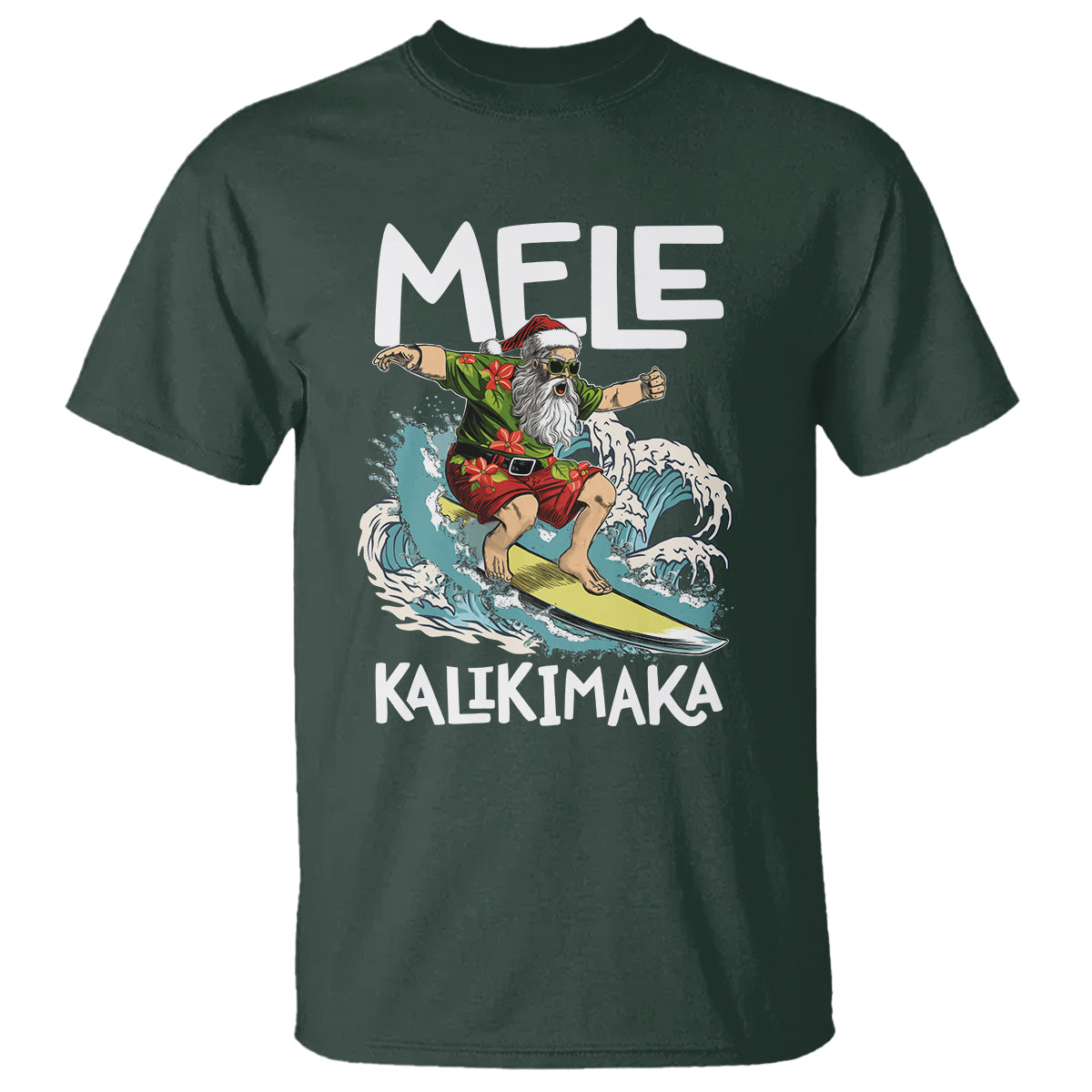Mele Kalikimaka Tropical Hawaiian Christmas in Hawaii Surfing Santa T Shirt TS02 Dark Forest Green - Polynesian Pride