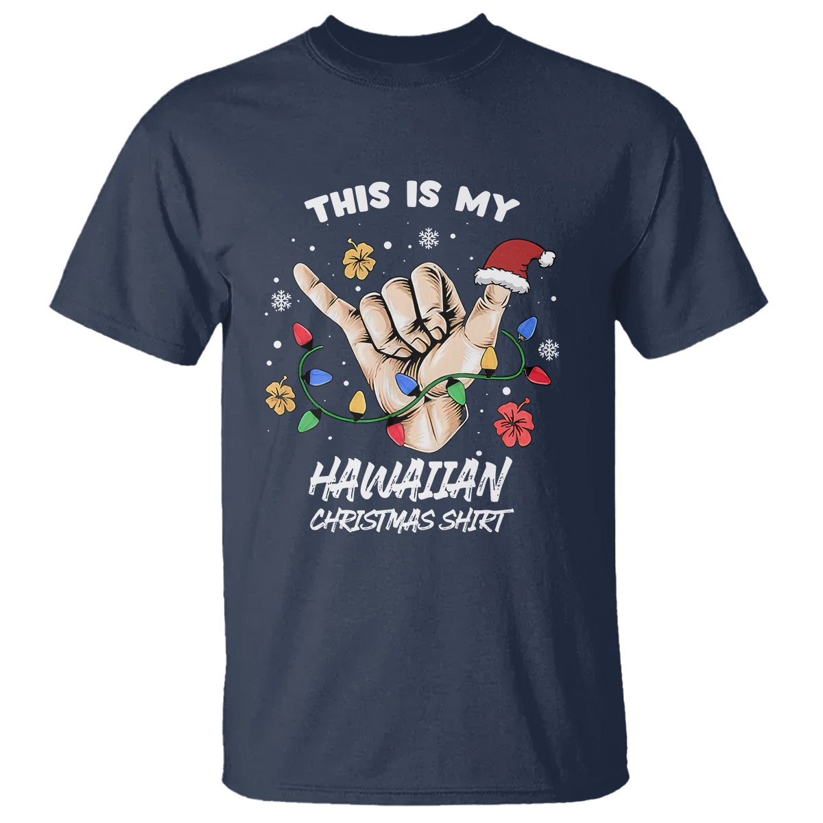 This Is My Hawaiian Christmas Shirt Tropical Xmas Hawaii Shaka T Shirt TS02 Navy - Polynesian Pride