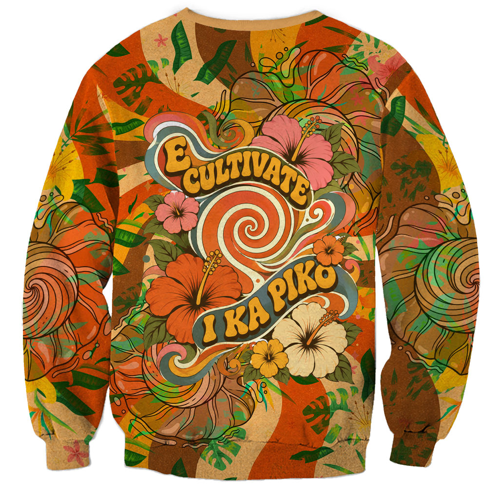 Hawaiian Piko Lani Cultivate I Ka Piko Aloha Sweatshirt Retro Psychedelic Taro Leaf - Hibiscus Flowers