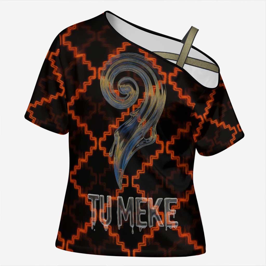 Tu Meke Maori New Zealand Slang Cross Shoulder Shirt with Glow Neon Step Style