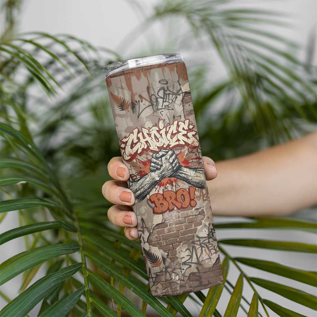 Choice Bro Graffiti Handshake Skinny Tumbler New Zealand Slang Fern Brick Wall and Urban Street Art TS04 - Polynesian Pride