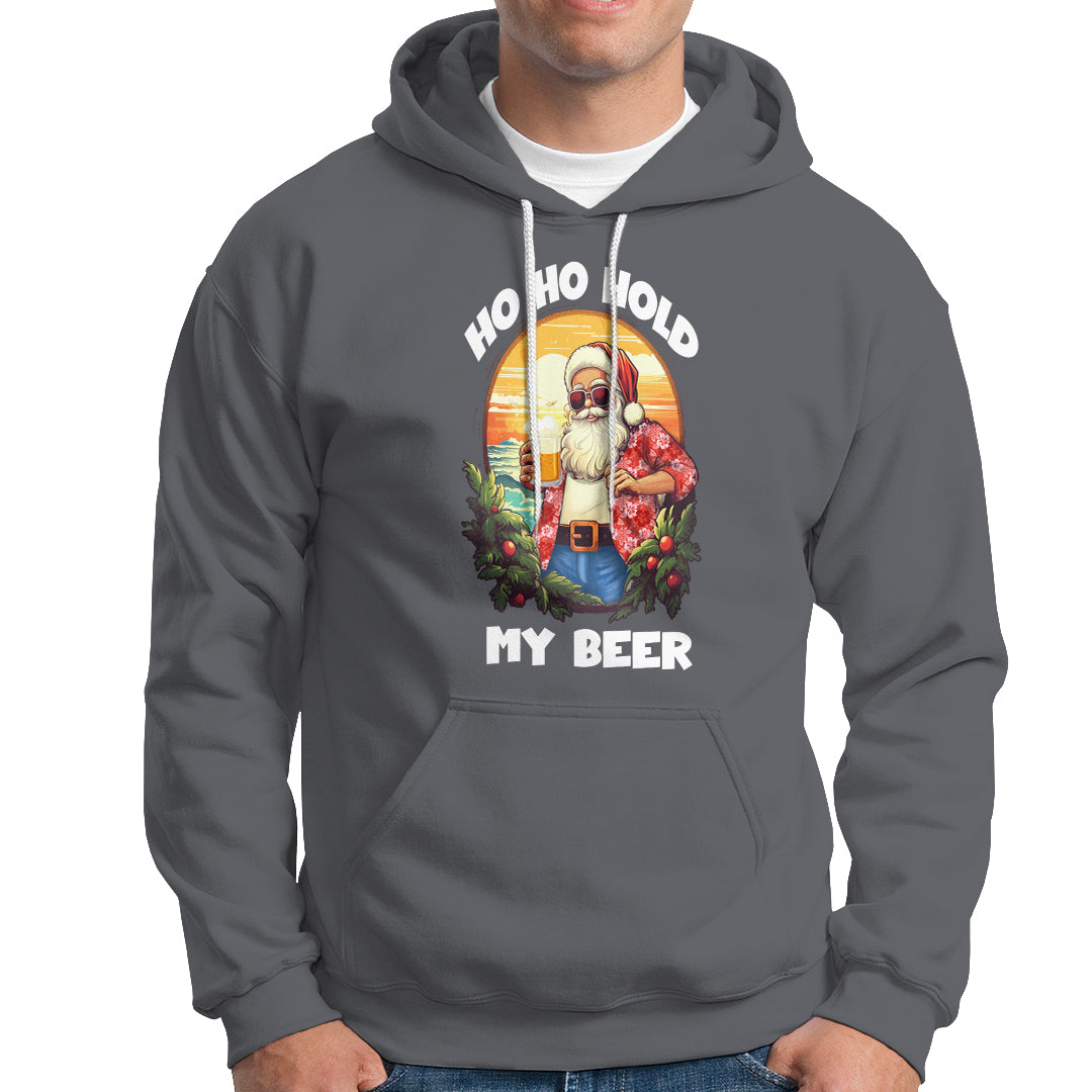 Christmas In Hawaii Hoodie Ho Ho Hold My Beer Cool Santa Sunglass TS09 Charcoal - Polynesian Pride