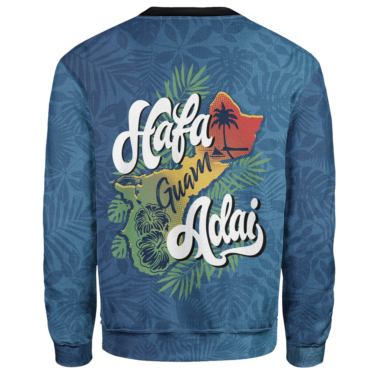 Guam Sweatshirt - Hafa Adai With Map - Polynesian Pride