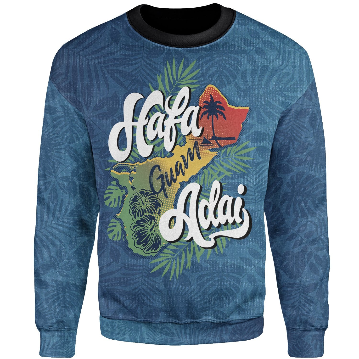 Guam Sweatshirt - Hafa Adai With Map Unisex Blue - Polynesian Pride