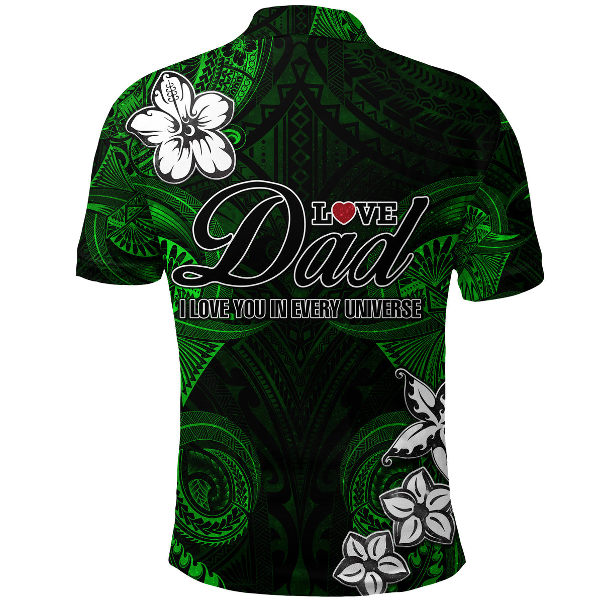 Custom Polynesian Fathers Day Polo Shirt I Love You In Every Universe Green LT8 - Polynesian Pride